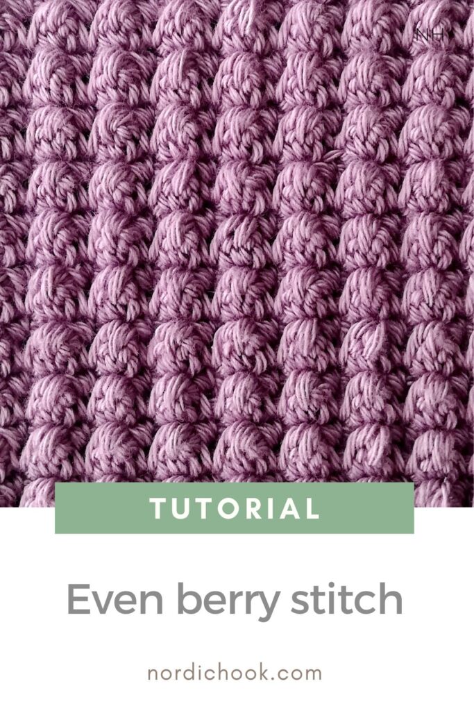 Crochet tutorial: the even berry stitch