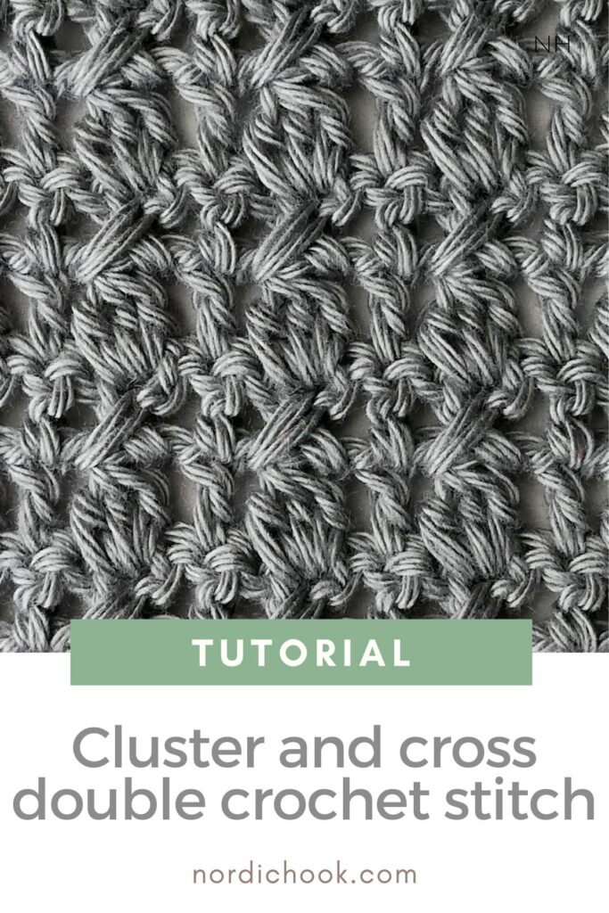 Free crochet tutorial: The cluster and cross double crochet stitch