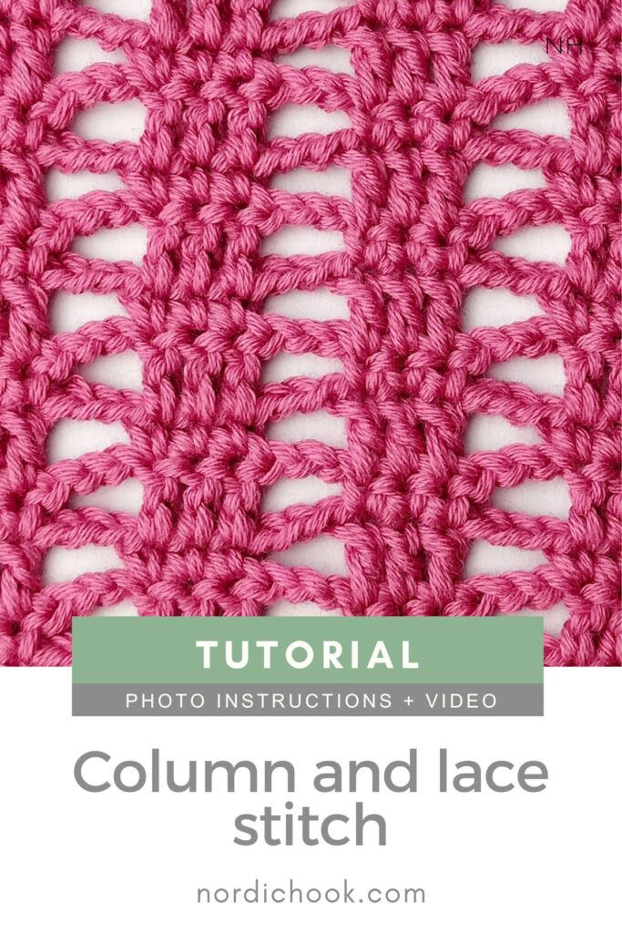 Crochet stitch photo and video tutorial: The column and lace stitch