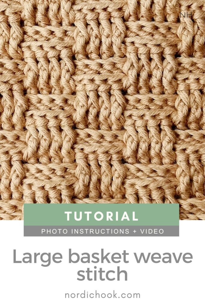 Crochet stitch photo and video tutorial: The large basket weave stitch