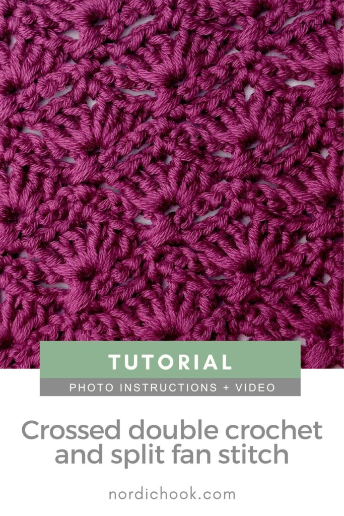 Crochet stitch photo and video tutorial: The crossed double crochet and split fan stitch