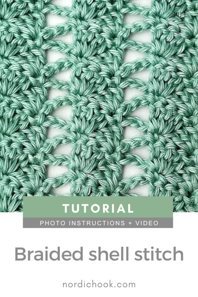 Crochet stitch photo and video tutorial: The braided shell stitch