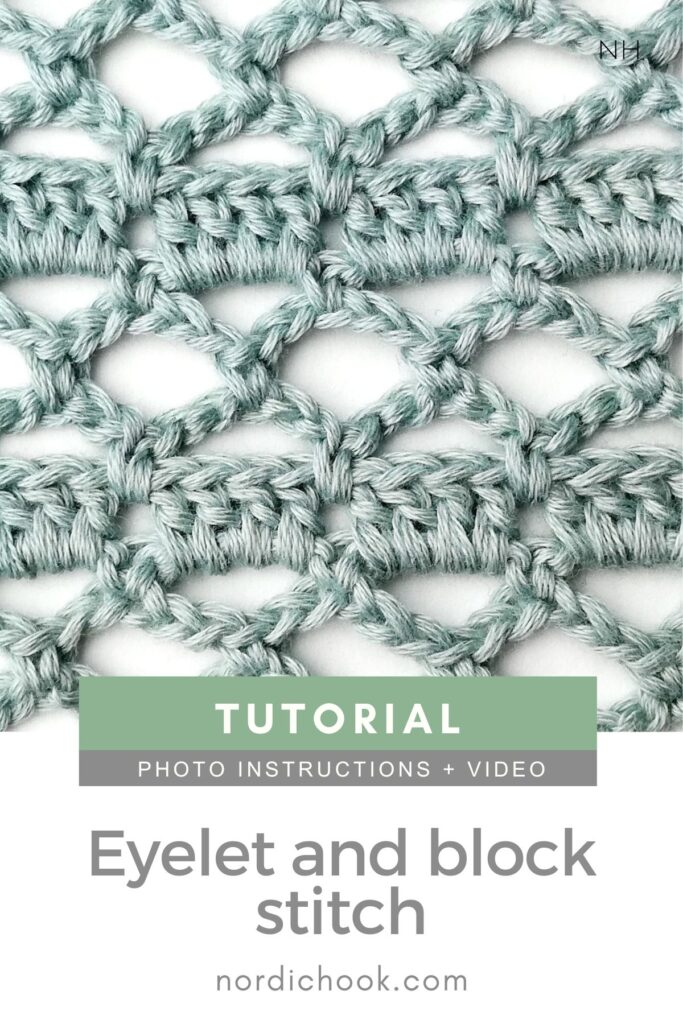 Crochet stitch photo and video tutorial: The eyelet and block stitch