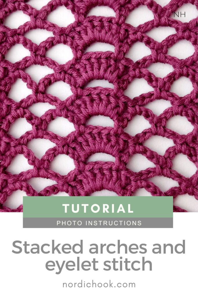Crochet stitch tutorial: The stacked arches and eyelet stitch