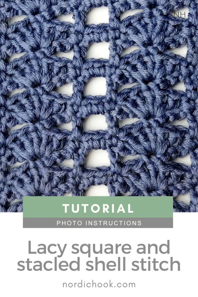 Crochet stitch step-by-step photo tutorial: Lacy square and stacked shell stitch
